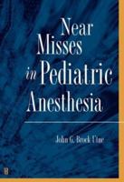 Near Misses in Pediatric Anesthesia 0750670185 Book Cover