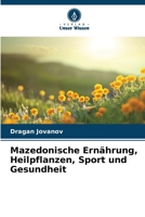 Mazedonische Ernährung, Heilpflanzen, Sport und Gesundheit (German Edition) 6209424031 Book Cover
