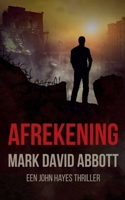 Afrekening (Een John Hayes Thriller) (Dutch Edition) B0GXC2825X Book Cover