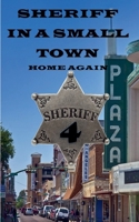 Sheriff in a Small Town - Home Again B0H3D9DKXC Book Cover