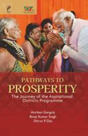 Pathways to Prosperity:The Journey of the Aspirational Districts Programme 8198748474 Book Cover