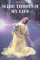 Slide Through My Life 1649528612 Book Cover