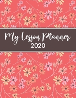 My Lesson Planner: Weekly and Monthly Organizer for Art Teachers with Asian Style Floral Cover Design - Teacher Agenda for Class Planning and ... of Curriculum (2020 Teacher Planners) 167494246X Book Cover