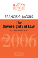 The Sovereignty of Law: The European Way 0521703859 Book Cover