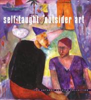 Self-Taught and Outsider Art 0252026667 Book Cover