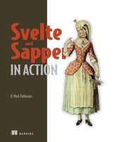Svelte and Sapper in Action 1617297941 Book Cover