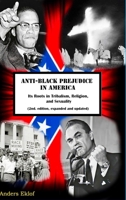 Anti-Black Prejudice in America: Its Roots in Tribalism, Religion, and Sexuality 1326255118 Book Cover