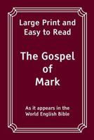 The Gospel of Mark: Large Print and Easy to Read 1541276957 Book Cover