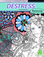 Relaxing coloring book for adults: DESTRESS COLORING BOOK 2: Relaxing coloring book for adults with destressing designs B08ZVWQ67B Book Cover