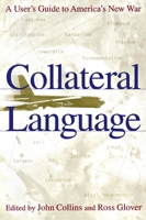 Collateral Language: A User's Guide to America's New War 0814716288 Book Cover