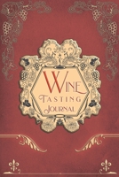 Wine Tasting Journal 103439519X Book Cover