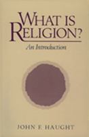 What Is Religion: An Introduction 080913117X Book Cover