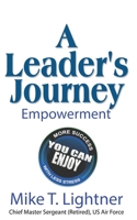 A Leader's Journey: Empowerment B0BQ99WHPB Book Cover