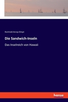 Die Sandwich-Inseln: Das Inselreich von Hawaii (German Edition) 3337356486 Book Cover