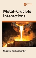 Metal-Crucible Interactions 0367348098 Book Cover