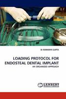 Loading Protocol for Endosteal Dental Implant 3844302689 Book Cover