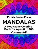 PuzzleBooks Press Mandalas: A Meditative Coloring Book for Ages 8 to 108 (Volume 41) 1700773887 Book Cover