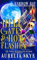 Hell Gates & Hot Flashes B0B5PLFBNJ Book Cover