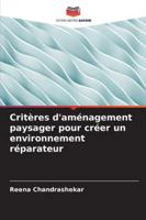 Critères d'aménagement paysager pour créer un environnement réparateur 6209315364 Book Cover