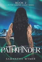PathFinder (Vampire Court Series) B0GQHQZ9V2 Book Cover