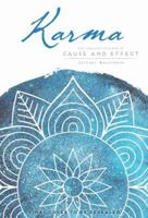 Karma: The Ancient Science of Cause and Effect 1601091060 Book Cover