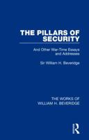 The Pillars of Security (Works of William H. Beveridge) 1138828238 Book Cover