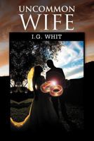 Uncommon Wife 1465390979 Book Cover