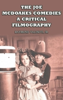 The Joe McDoakes Comedies - A Critical Filmography B0H9511LB7 Book Cover