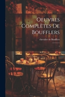 Oeuvres complètes de Boufflers: 1 1022227335 Book Cover