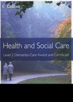 Health and Social Care Awards: Level 2 Dementia Care Award and Certificate 0007468725 Book Cover