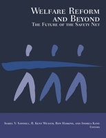 Welfare Reform and Beyond: The Future of the Safety Net 0815706391 Book Cover