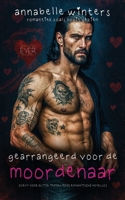 Gearrangeerd voor de Moordenaar: Superhete Insta-Love Romantische Novelle (Curvy Voor Altijd: Insta-Liefde Romantische Novelles) (Dutch Edition) B0GMYJZL9M Book Cover