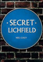 Secret Lichfield 1445682095 Book Cover