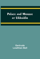 Palace and Mosque at Ukhaidir 9357383441 Book Cover