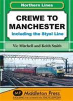 Crewe to Manchester 1908174579 Book Cover