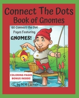Connect The Dots - Book of Gnomes: For Children 4-6 B085RT6WC7 Book Cover