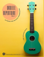 Essential Music Ukulele Repertoire: 26 pieces for Ukulele FingerPIcking. Tabs and Music Notes. B0BZF78SGM Book Cover