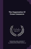 The Organization of Ocean Commerce 1275782086 Book Cover