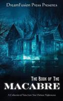 The Book of the Macabre 0985813431 Book Cover