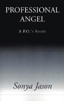 Professional Angel: A P.O.'s Story 1401010008 Book Cover