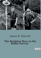 The Brighton Boys In The Radio Service 1516801113 Book Cover