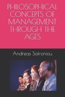 THE PHILOSOPHICAL CONCEPTS OF MANAGEMENT THROUGH THE AGES B091FNQJQH Book Cover