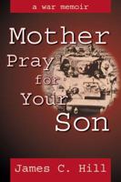 Mother Pray for Your Son 0741416549 Book Cover