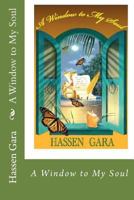 A Window to My Soul 1545422133 Book Cover