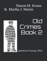 Old Crimes: Lawrence County, Ohio 1097826791 Book Cover