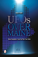 UFOs Over Maine: Close Encounters from the Pine Tree State 0764346237 Book Cover