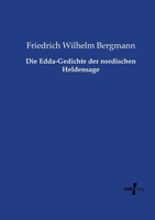 Die Edda-Gedichte Der Nordischen Heldensage 3742802461 Book Cover