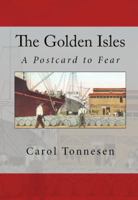 The Golden Isles: A Postcard to Fear 098513948X Book Cover