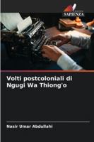 Volti postcoloniali di Ngugi Wa Thiong'o 6209390668 Book Cover
