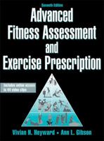 Advanced Fitness Assessment and Exercise Prescription 0736040161 Book Cover